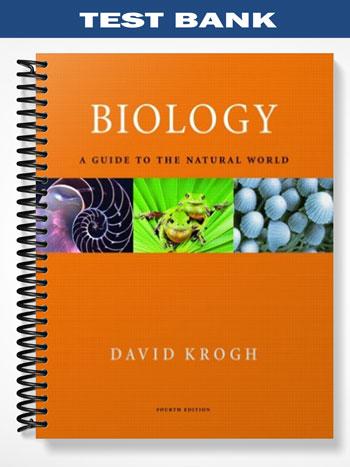 Test Bank for Biology A Guide to the Natural World 4th Edition by David Krogh