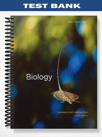 Test Bank for Biology Concepts and Applications 7th Edition by Cecie Starr