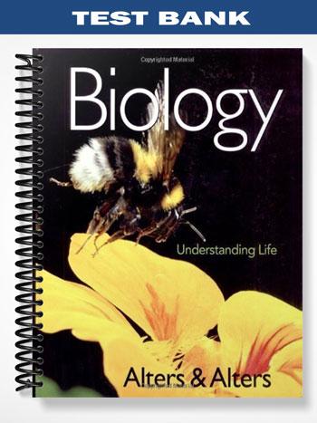 Test Bank for Biology Understanding Life 1st Edition by Alters