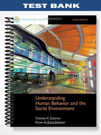 TestBankforBrooksColeEmpowermentSeriesUnderstandingHumanBehaviorandtheSocialEnvironment9thEditionbyZastrow
