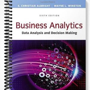 Test Bank for Business Analytics Data Analysis and Decision Making 6th Edition by Albright