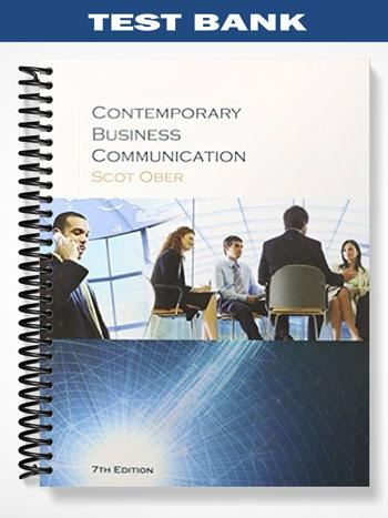 Test Bank for Business Communication 7th Edition by Scot Ober