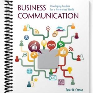 Test Bank for Business Communication Developing Leaders for a Networked World 1st Edition by Cardon