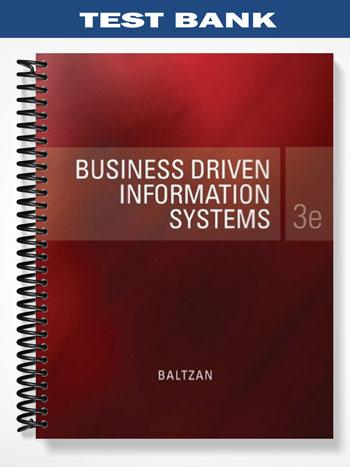 Test Bank for Business Driven Information Systems 3rd Edition by Paige Baltzan