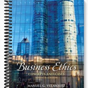 Test Bank for Business Ethics Concepts and Cases 7th Edition by Velasquez