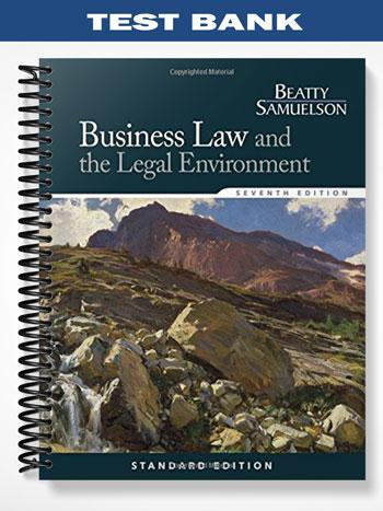 Test Bank for Business Law and the Legal Environment Standard Edition 7th Edition by Beatty
