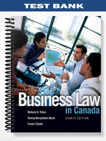 Test Bank for Business Law in Canada 8th Edition by Yates