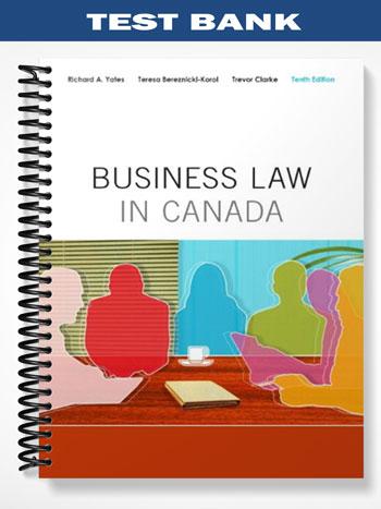 Test Bank for Business Law in Canada Canadian Edition 10th Edition by Yates