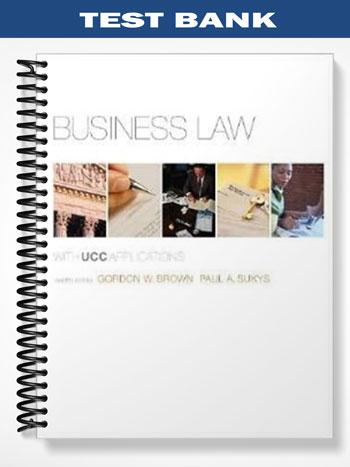 Test Bank for Business Law with UCC Applications 12th Edition by Brown