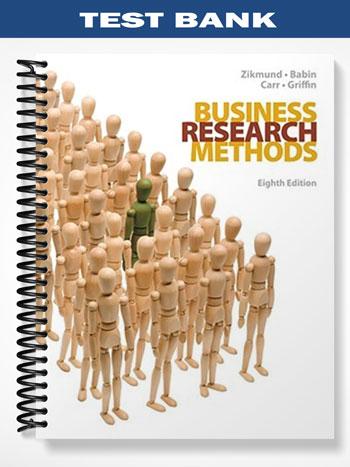 Test Bank for Business Research Methods 8th Edition by Zikmund