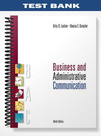 Test Bank for Business and Administrative Communication 9th Edition by Locker