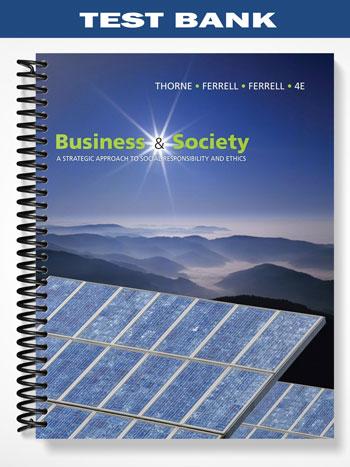 Test Bank for Business and Society 4th Edition by Ferrell