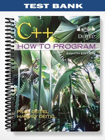 Test Bank for C++ How to Program 8th Edition by Deitel