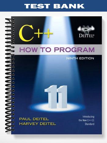 Test Bank for C++ How to Program (Early Objects Version) 9th Edition by Deitel
