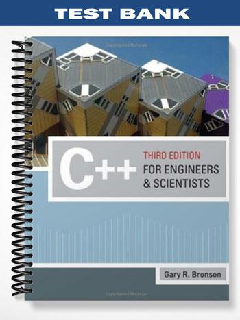 Test Bank for C++ for Engineers and Scientists 3rd Edition by Bronson