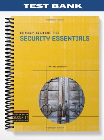 Test Bank for CISSP Guide to Security Essentials 1st Edition by Peter Gregory