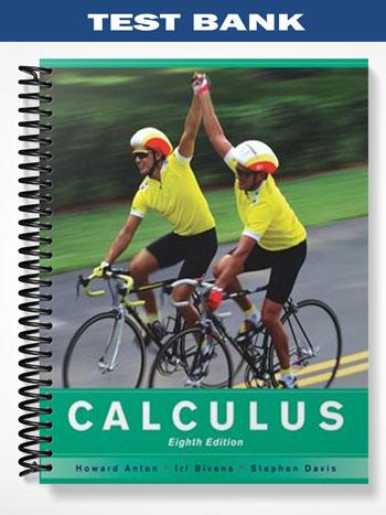 Test Bank for Calculus Late Transcendentals Combined 8th Edition by Anton