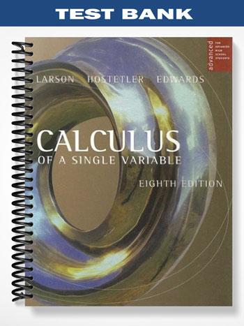 Test Bank for Calculus of a Single Variable 8th Edition by Larson