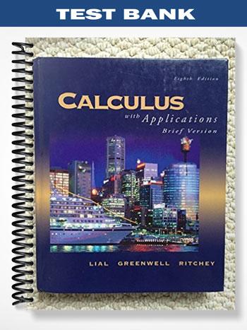 Test Bank for Calculus with Applications Brief 8th Edition by Lial