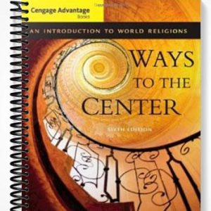Test Bank for Cengage Advantage Books Ways to the Center An Introduction to World Religions 6th Edition by Carmody