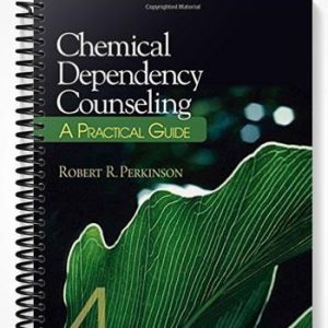Test Bank for Chemical Dependency Counseling 4th Edition by Perkinson