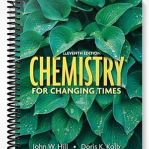 Test Bank for Chemistry For Changing Times 11th Edition by Hill