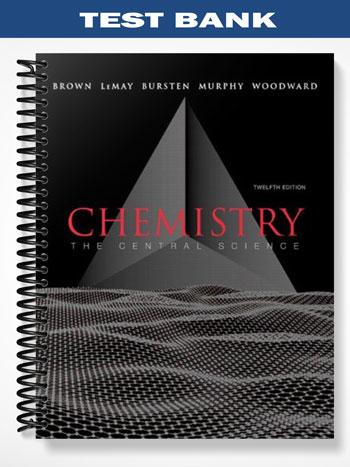 Test Bank for Chemistry The Central Science with MasteringChemistry 12th Edition by Brown