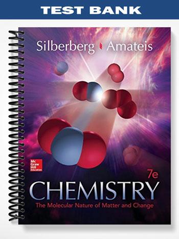 Test Bank for Chemistry The Molecular Nature of Matter and Change 7th Edition by Silberberg