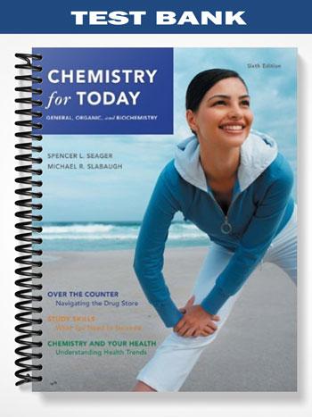 Test Bank for Chemistry for Today General Organic and Biochemistry 6th Edition by Seager