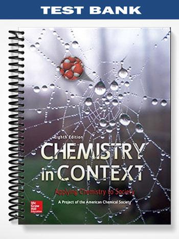 Test Bank for Chemistry in Context Applying Chemistry to Society 8th Edition by American Chemical Society