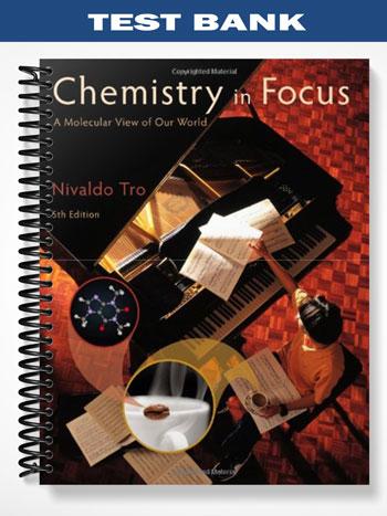 Test Bank for Chemistry in Focus A Molecular View of Our World 5th Edition by Tro