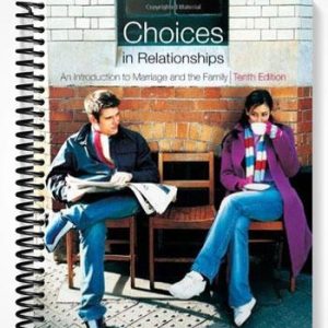 Test Bank for Choices in Relationships An Introduction to Marriage and the Family 10th Edition by Knox