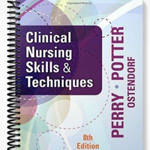 Test Bank for Clinical Nursing Skills and Techniques 8th Edition by Perry