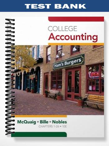 Test Bank for College Accounting Chapters 1-24 10th Edition by McQuaig