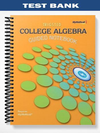Test Bank for College Algebra 1st Edition by Kirk Trigsted