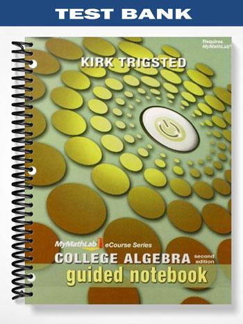 Test Bank for College Algebra 2nd Edition by Kirk Trigsted