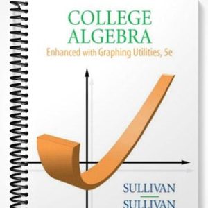 Test Bank for College Algebra Enhanced with Graphing Utilities 5th Edition by Sullivan
