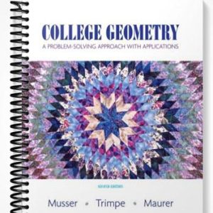 Test Bank for College Geometry A Problem Solving Approach with Applications 2nd Edition by Musser
