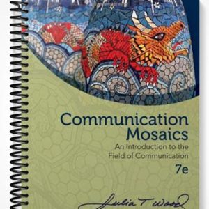 Test Bank for Communication Mosaics An Introduction to the Field of Communication 7th Edition by Wood
