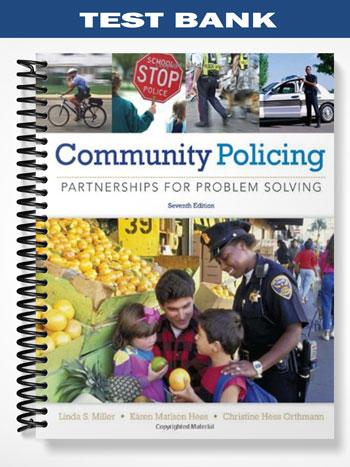 Test Bank for Community Policing Partnerships for Problem Solving 7th Edition by Miller