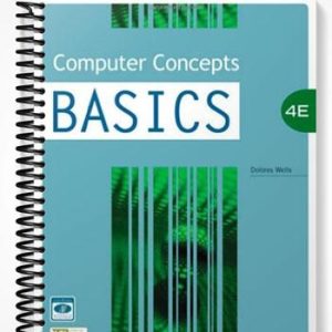 Test Bank for Computer Concepts BASICS 4th Edition by Dolores