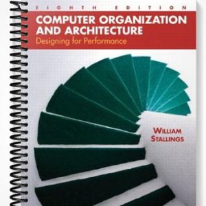 Test Bank for Computer Organization and Architecture Designing for Performance 8th Edition by Stallings