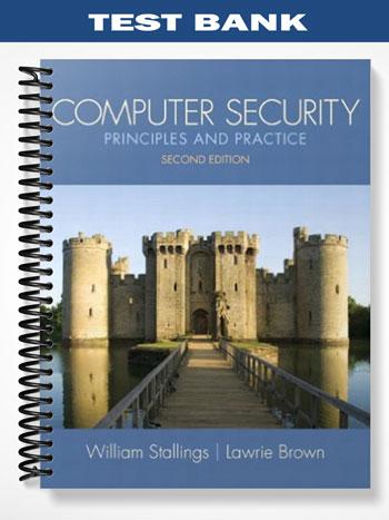 Test Bank for Computer Security Principles and Practice 2nd Edition by Stallings