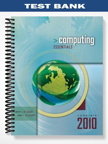 Test Bank for Computing Essentials 2010 Complete Edition 20th Edition by OLeary
