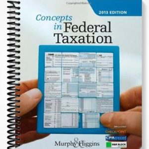 Test Bank for Concepts in Federal Taxation 2013 20th Edition by Murphy