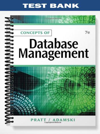 Test Bank for Concepts of Database Management 7th Edition by Pratt