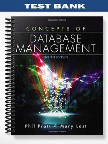 Test Bank for Concepts of Database Management 8th Edition by Pratt