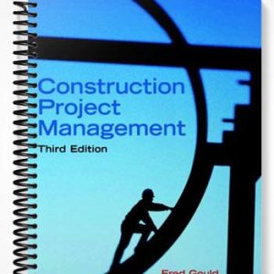 Test Bank for Construction Project Management 3rd Edition by Gould