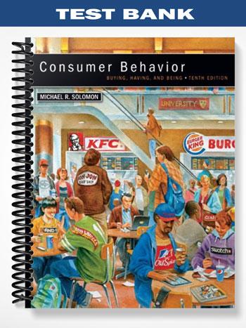 Test Bank for Consumer Behavior 10th Edition by Solomon