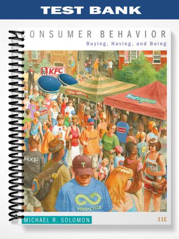 Test Bank for Consumer Behavior Buying Having and Being 11th Edition by Solomon